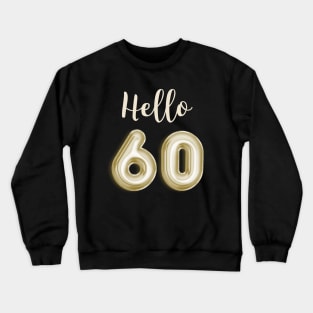 Funny 60th Birthday Crewneck Sweatshirt